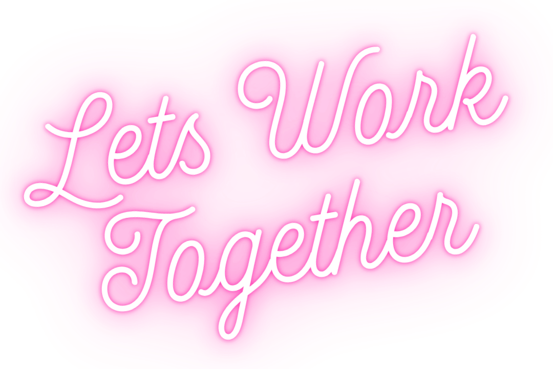 Let's work together sign in neon lettering